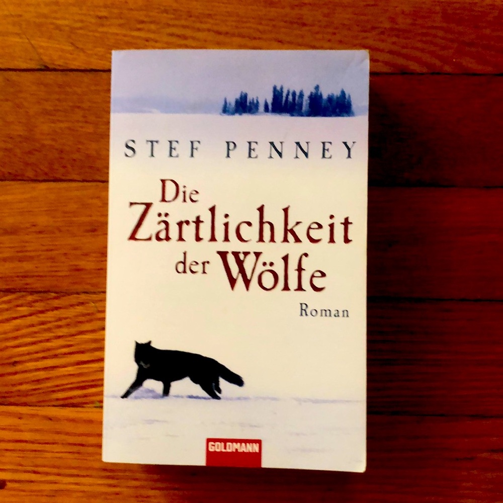 Steff Penney Die Zärtlichkeit der Woelfe Roman in German“Deutsch“